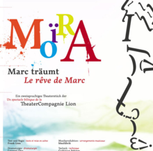 Moïra ! Marc träumt Le rêve de Marc / TheaterCompagnie LION
